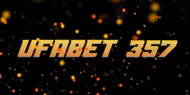 UFABET 357